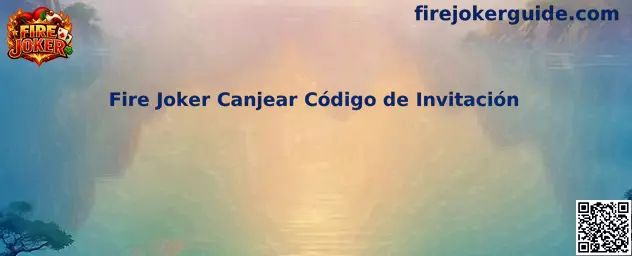 Fire Joker Canjear Código de Invitación