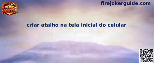 Criar atalho na tela inicial do celular para jugar Fire Joker