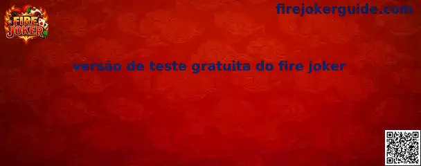 Versão de teste gratuita do fire joker