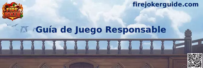 Guía de Juego Responsable de Fire Joker