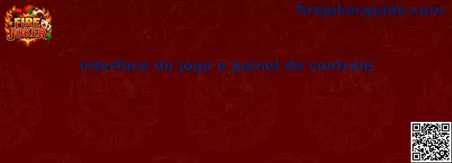 Interfaz de Fire Joker
