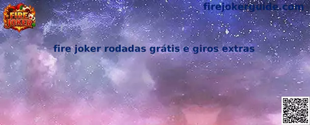 Fire Joker Rodadas Grátis e Giros Extras