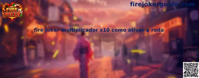 Fire Joker y explicación de la rueda del multiplicador x10