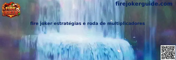Fire Joker estratégias e roda de multiplicadores