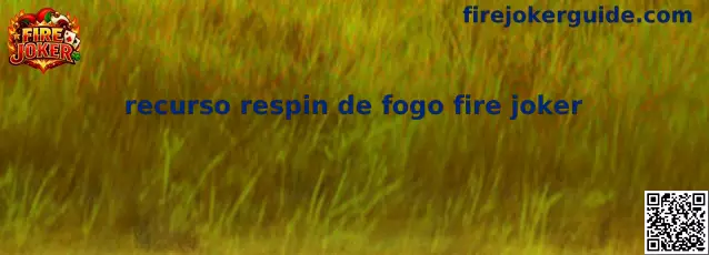 Recurso Respin de Fogo Fire Joker