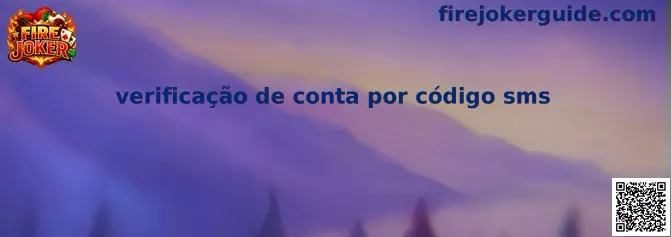 Verificación de cuenta por código SMS en Fire Joker